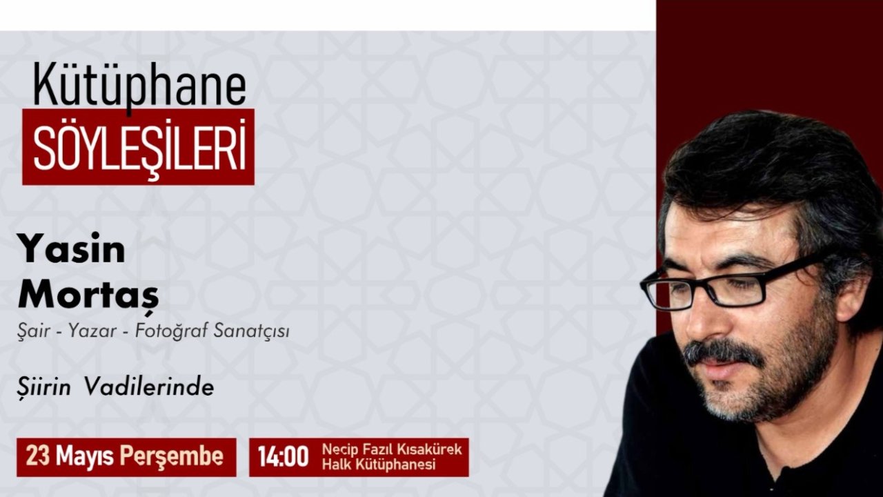 Şair Yasin Mortaş, 23 Mayıs'ta Kahramanmaraş'ta okurlarla buluşuyor!