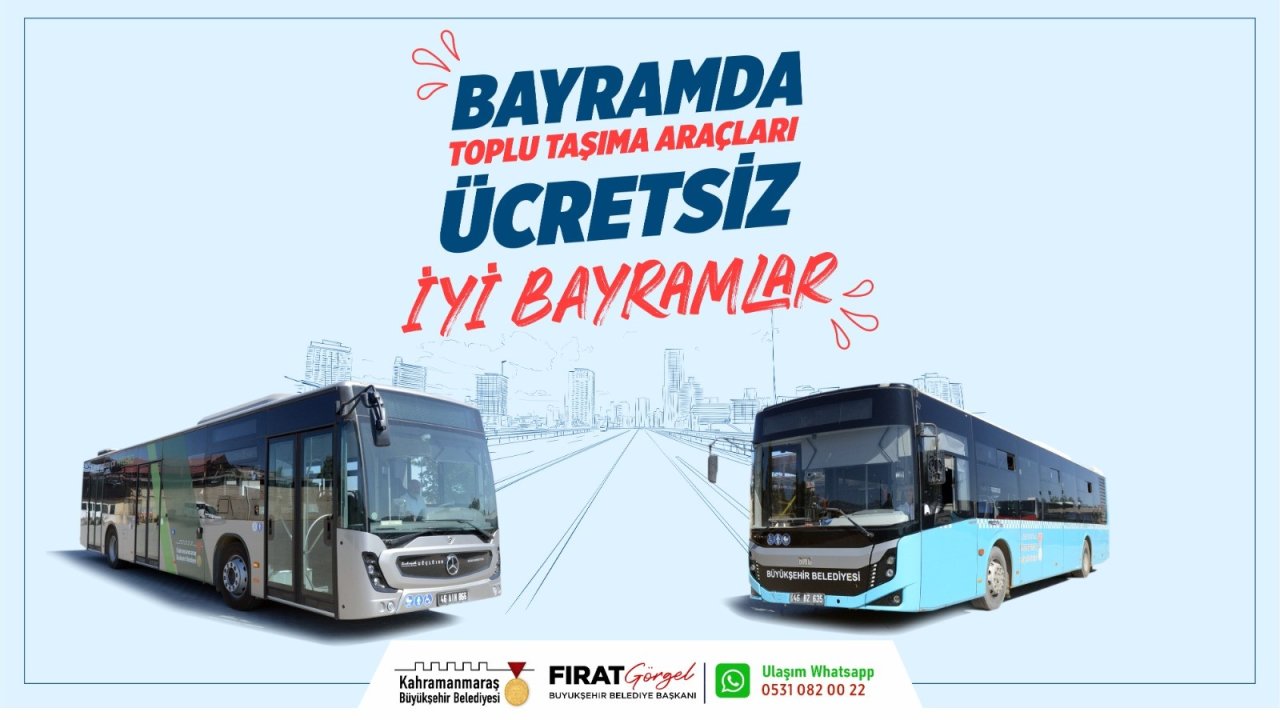 Kahramanmaraş'ta Kurban Bayramı boyunca ücretsiz toplu taşıma hizmeti