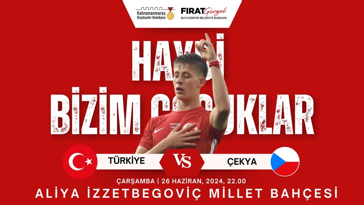 Kahramanmaraş’ta A Milli Takımın Çekya ile Euro 2024 heyecanı dev ekranda yayınlanacak