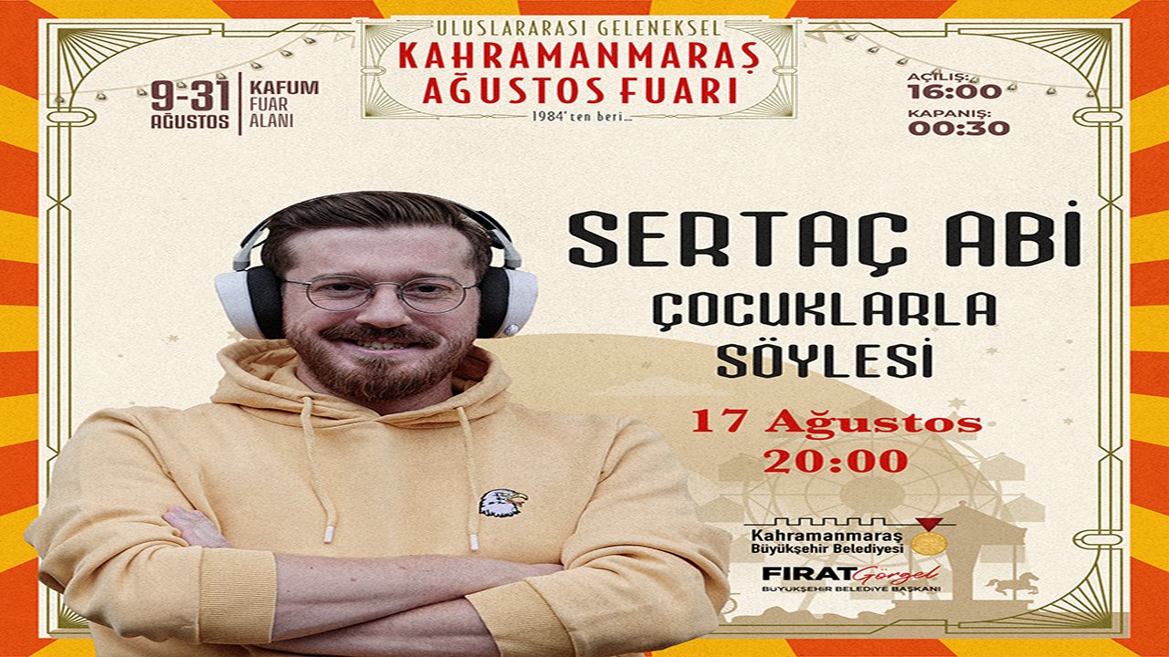 “Sertaç Abi” Kahramanmaraş KAFUM’da çocuklarla buluşacak