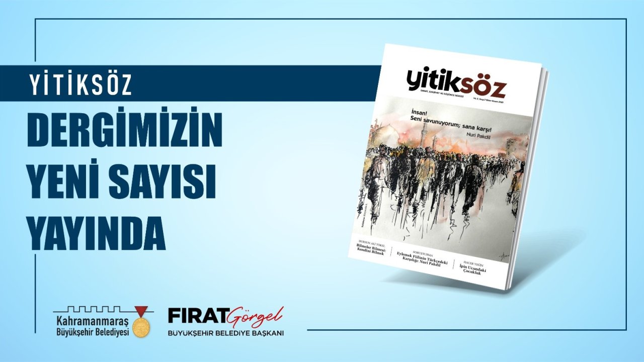 Kahramanmaraş Büyükşehir’in ödülü dergisi Yitiksöz’ün yeni sayısı yayında!