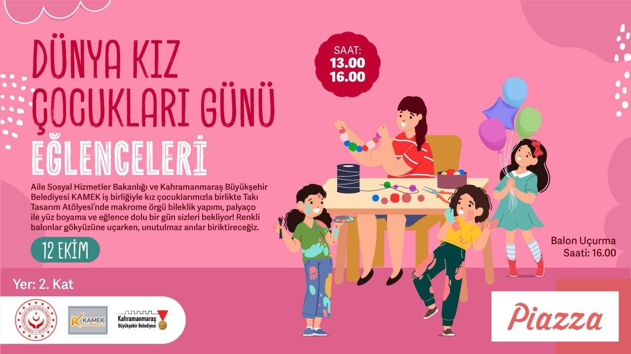 Kahramanmaraş’ta Dünya Kız Çocukları Günü için eğlenceli etkinlik