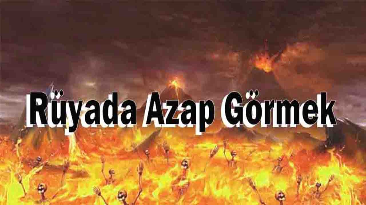 Rüyada Azap görmek ne anlama gelir?