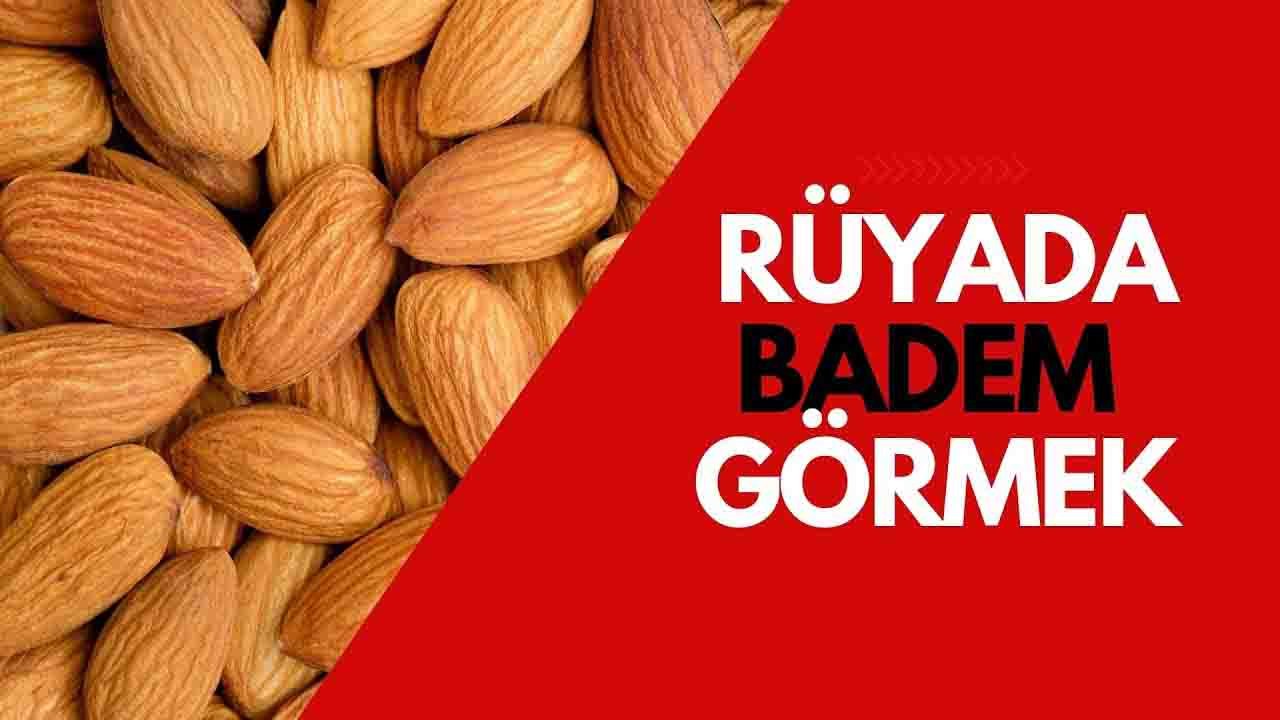 Rüyada Badem görmek ne anlama gelir?