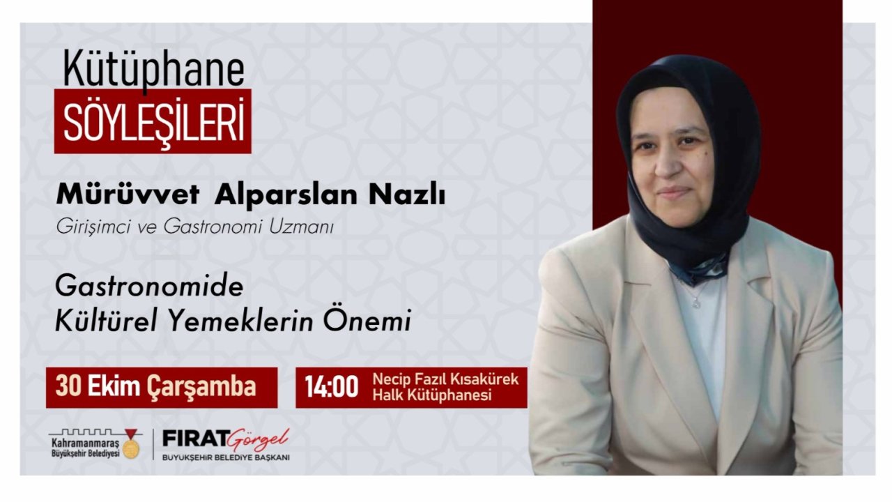 Kahramanmaraş'ta “Gastronomide Kültürel Yemeklerin Önemi” konuşulacak
