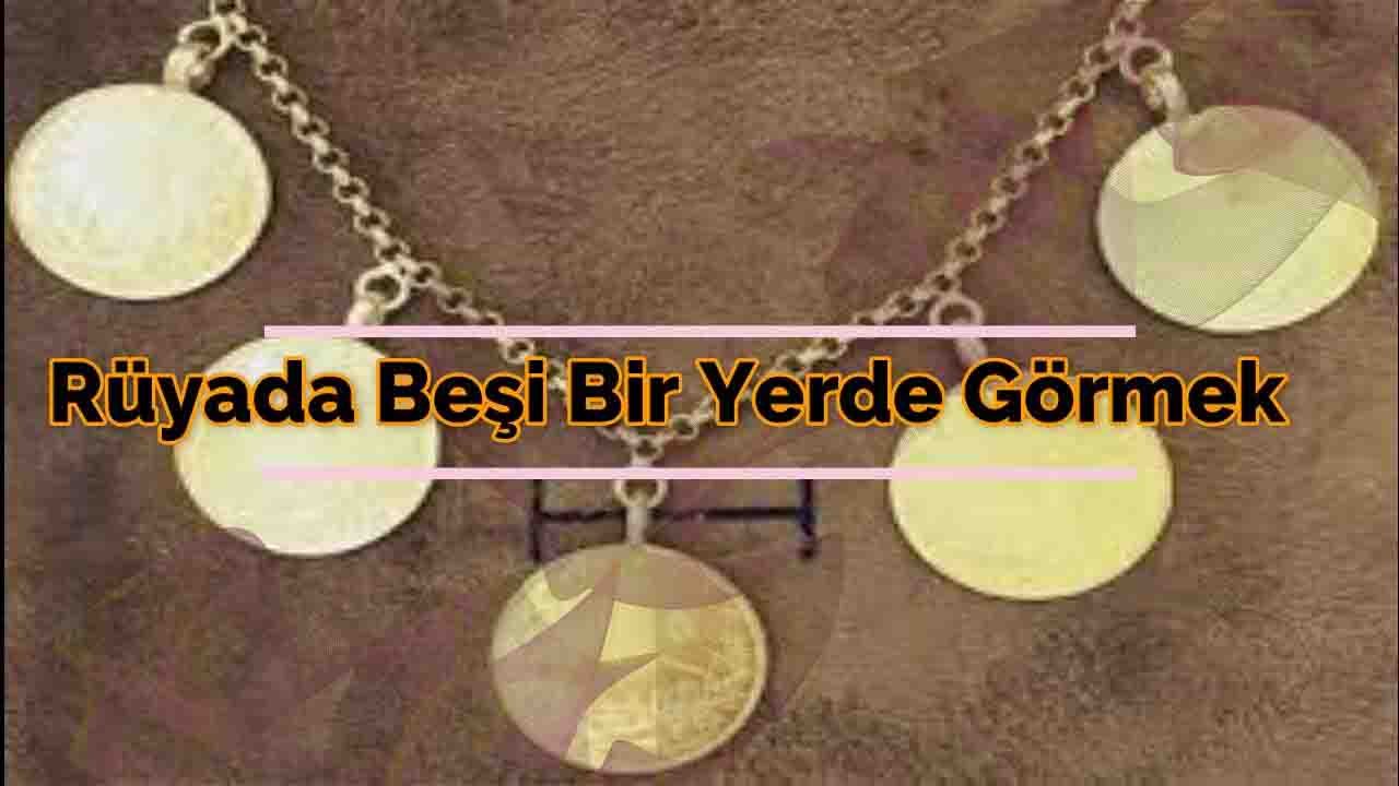 Rüyada Beşibiryerde görmek ne anlama gelir?
