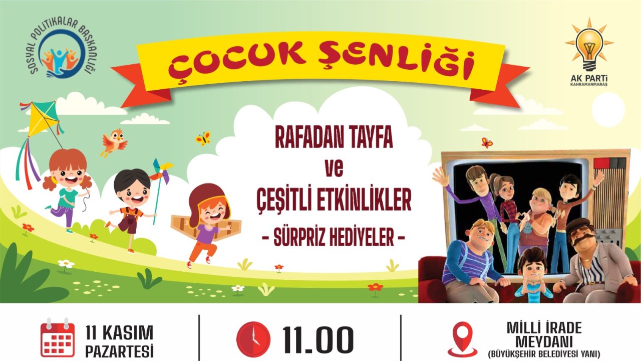 Haydi çocuklar, Kahramanmaraş'ta şenlik sizi bekliyor!