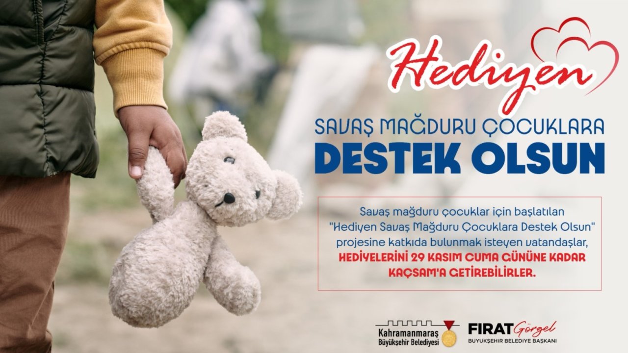 Büyükşehir’in “Hediyen Savaş Mağduru Çocuklara Destek Olsun” projesi devam ediyor