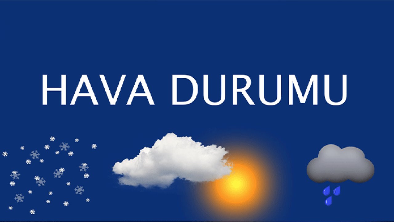 Kahramanmaraşta bugün hava durumu nasıl olacak