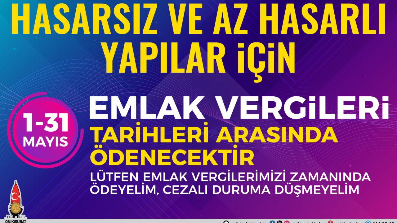 Onikişubat Belediyesi’nden önemli Emlak Vergisi ödemesi hatırlatması