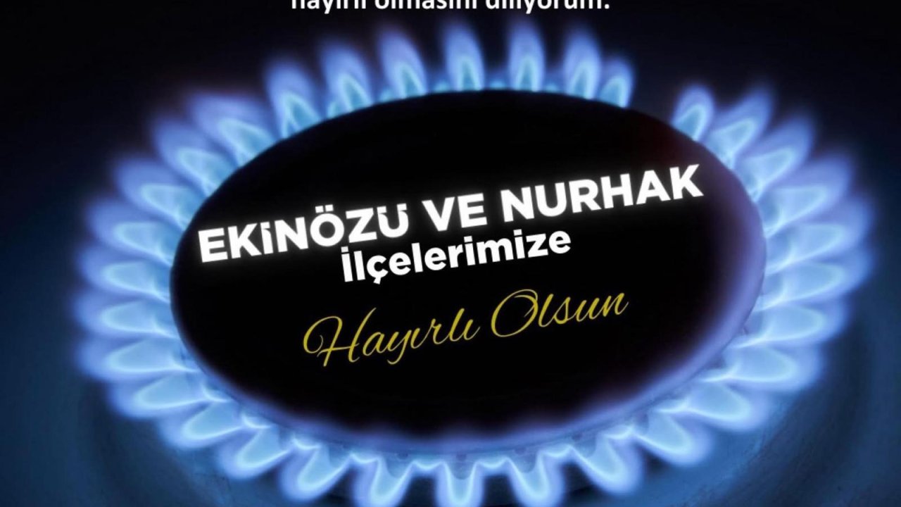 Kahramanmaraş’ın o ilçelerine doğalgaz geliyor