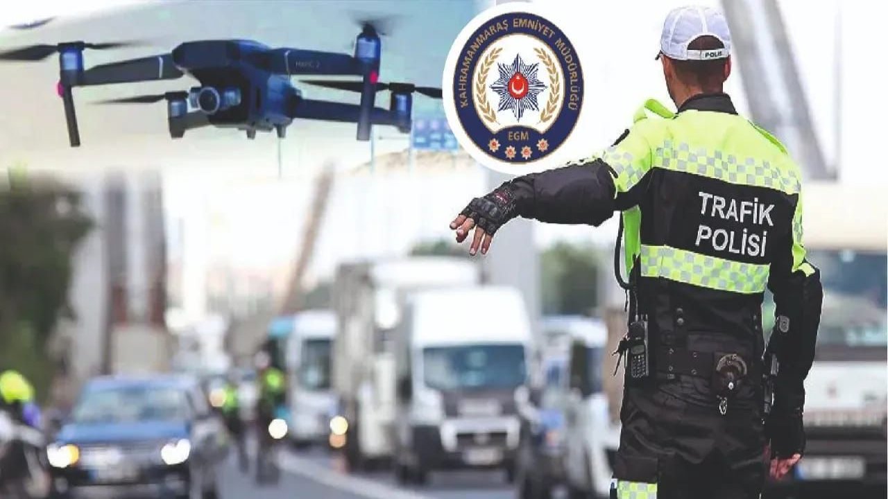 Kahramanmaraş’ta Dron Destekli Trafik Denetimleri Başlıyor