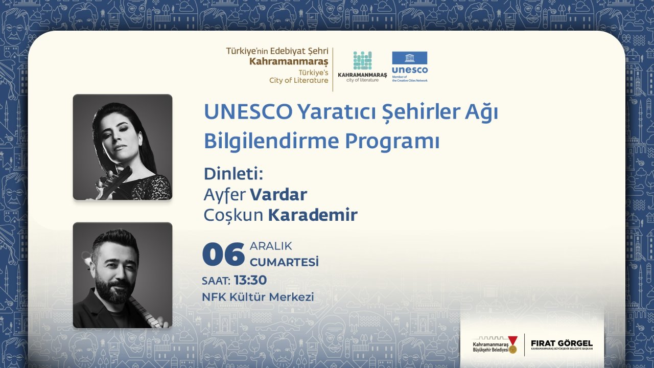 Kahramanmaraş’ın Tarihi UNESCO Başarısı Konuşulacak