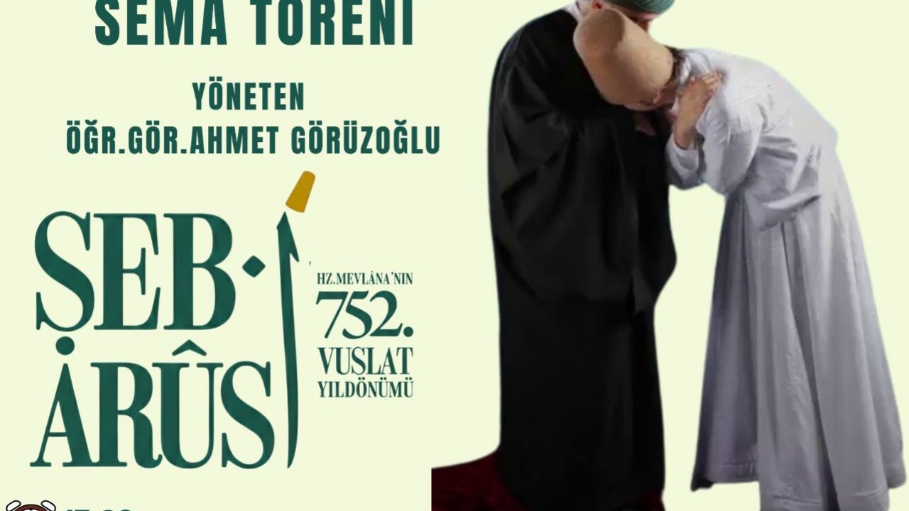 Mevlâna’nın 752 Yıllık Işığı Kahramanmaraş’ta Yankılanacak