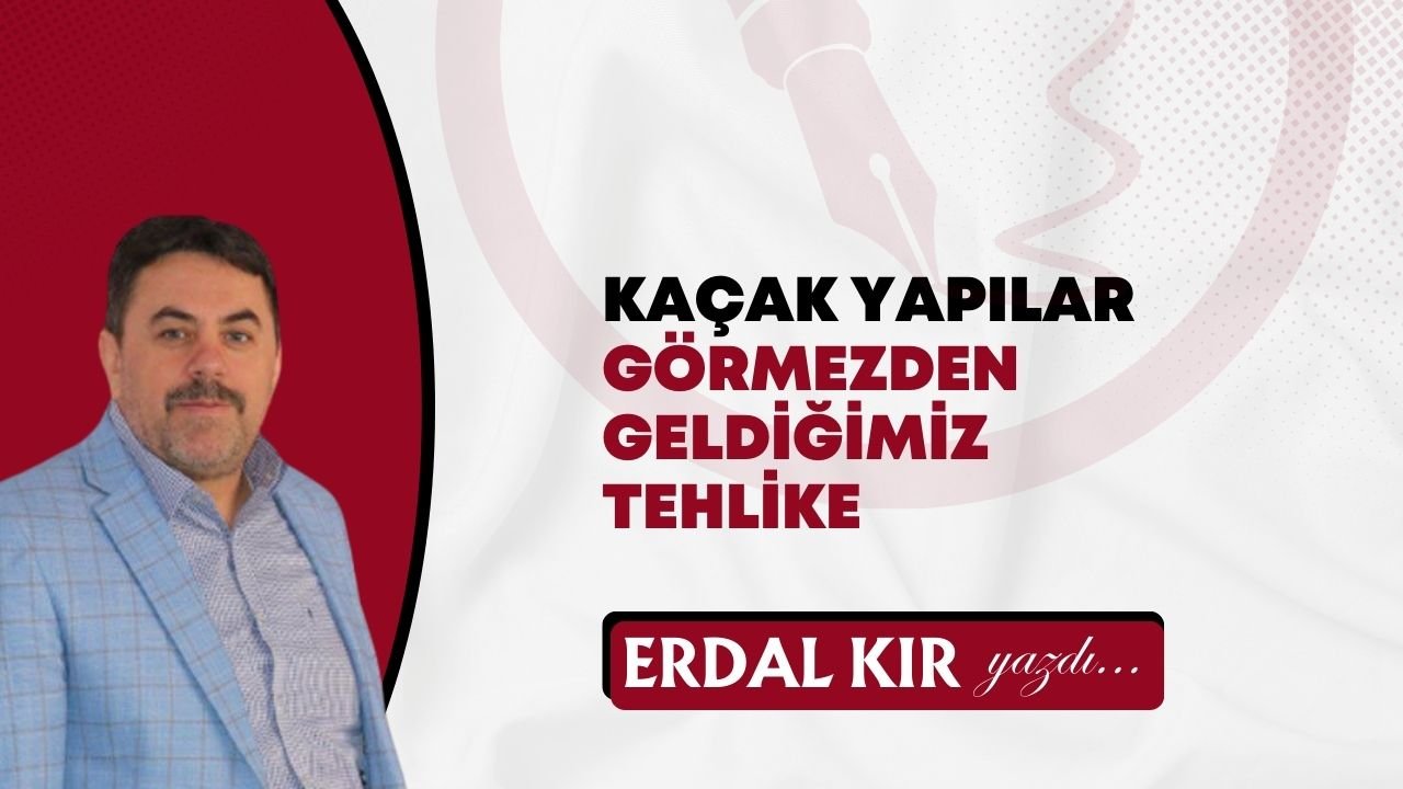 Erdal Kır yazdı: Yeni şeyler söylemek lazım