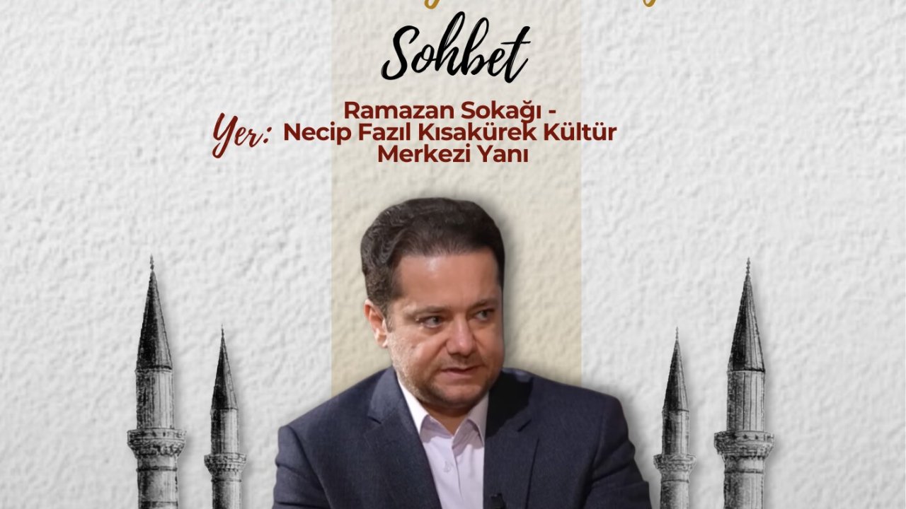 Ramazan’ın Hikmeti Yasin Pişgin’in Katılımıyla Ramazan Sokağı’nda Konuşulacak