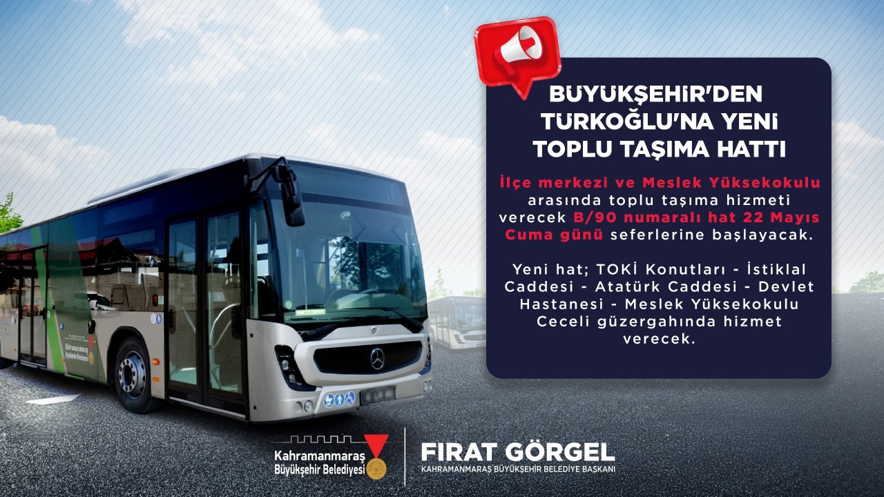 Büyükşehir’den Türkoğlu’na Yeni Toplu Taşıma Hattı: B/90 Hizmete Giriyor