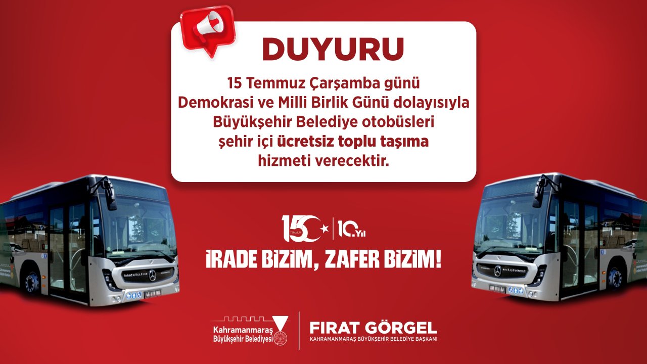 Kahramanmaraş’ta 15 Temmuz’da Belediye Otobüsleri Ücretsiz Olacak