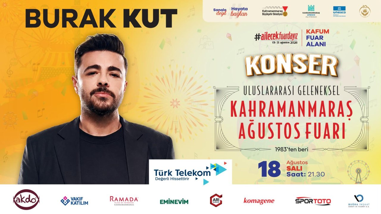 Burak Kut Ağustos Fuarı’nda Kahramanmaraşlılarla Buluşacak