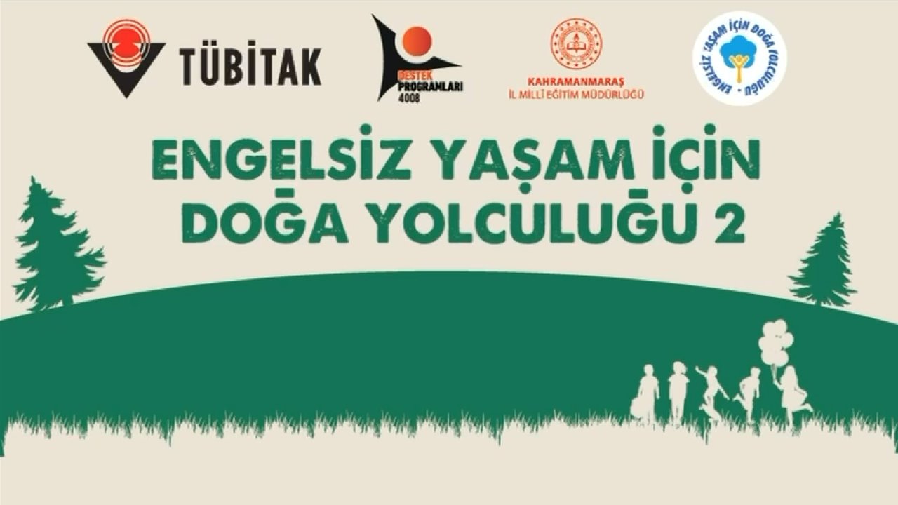 Kahramanmaraş’ta Engelsiz Yaşam İçin Doğa Yolculuğu Başlıyor!