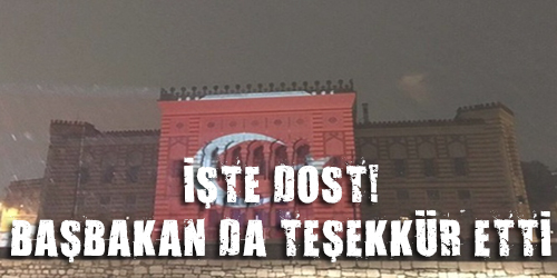 İşte dost! Başbakan da teşekkür etti