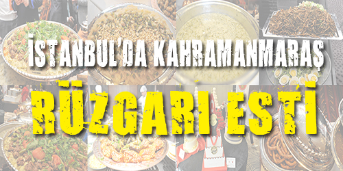 İstanbul'da Kahramanmaraş rüzgarı esti