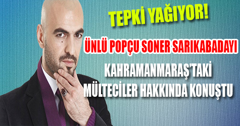 Soner Sarıkabadayı'nın Kahramanmaraş tweeti olay oldu!