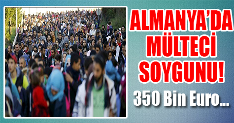 Almanya'da mülteci soygunu!