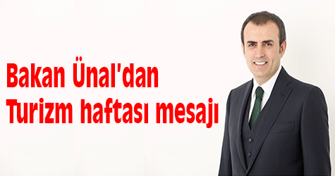 Ünal'dan Turizm haftası mesajı