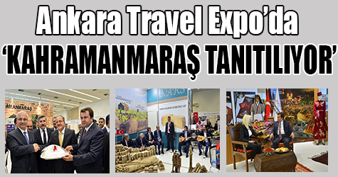Ankara Travel Expo'da Kahramanmaraş tanıtılıyor
