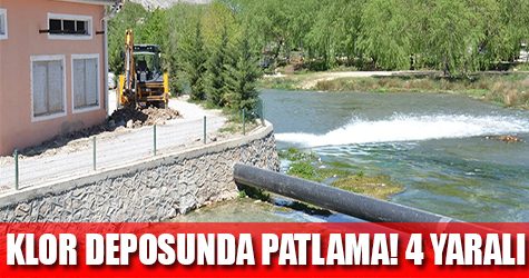 Klor deposunda patlama! 4 yaralı