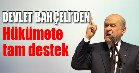 Devlet Bahçeli'den hükümete tam destek