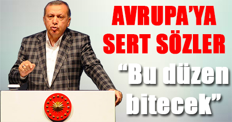 Avrupa'ya sert sözler! Bu düzen bitecek
