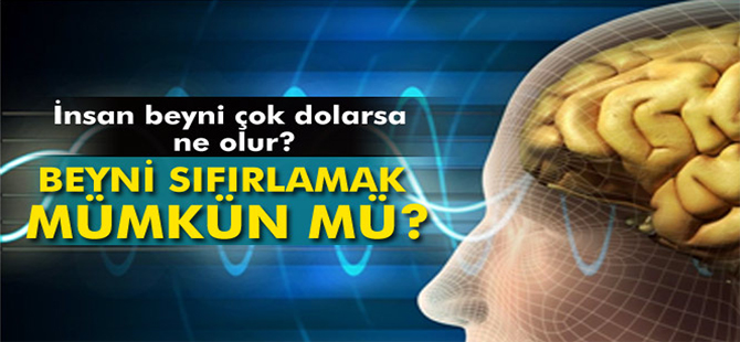 İnsan beynini sıfırlamak mümkün mü?