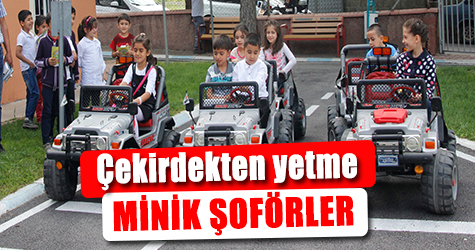 Çekirdekten yetme minik şoförler