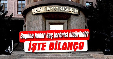 Bugüne kadar kaç terörist öldürüldü? İşte bilanço