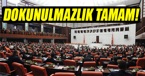 Dokunulmazlık tamam!