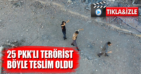 25 PKK'lı terörist böyle teslim oldu