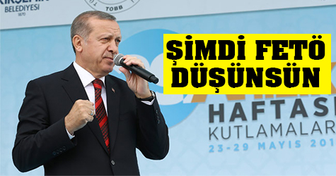 Şimdi FETÖ düşünsün!