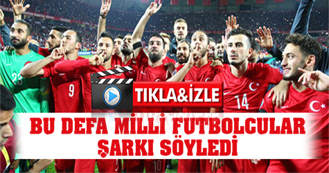 Milli Takım 'Bağdat' şarkısıyla coştu