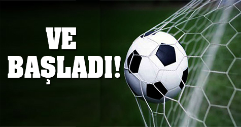 Ve Başladı!