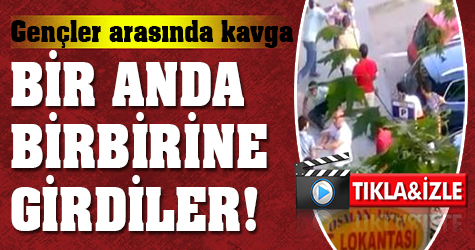 Gençler bir anda birbirine girdi