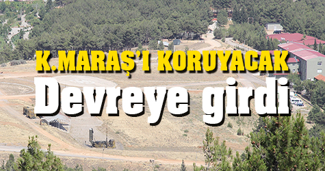 Devreye girdi! Kahramanmaraş'ı koruyacak