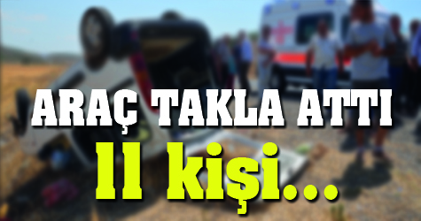 Otomobil takla attı: 11 yaralı