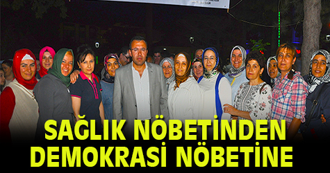 Sağlık Nöbetinden demokrasi nöbetine