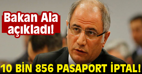 10 bin 856 pasaport iptal edildi
