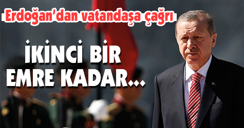 Erdoğan'dan vatandaşa çağrı