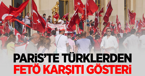 Paris’te Türklerden FETÖ karşıtı gösteri