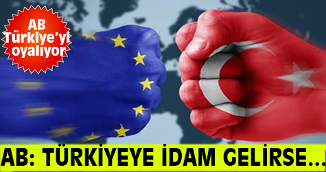 AB: Türkiye'nin üyelik sürecini anında durdururuz