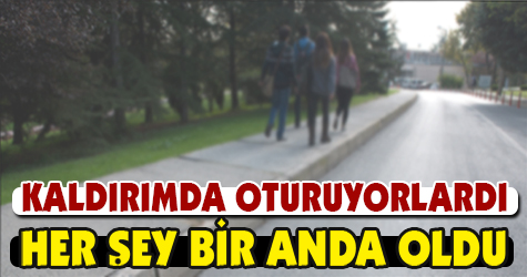 Kaldırımda oturuyorlardı her şey bir anda oldu